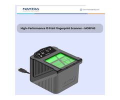 Need a High-Performance 10 Print Fingerprint Scanner? Choose Mantra's MORPHS!